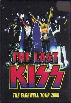Kiss: The Last Kiss在线观看和下载