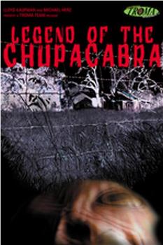 Legend of the Chupacabra在线观看和下载