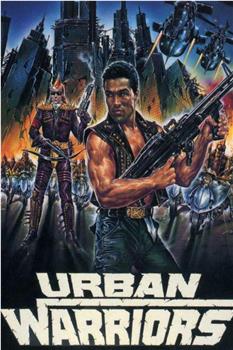 Urban Warriors在线观看和下载
