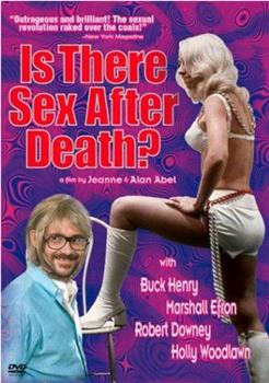 Is There Sex After Death?在线观看和下载