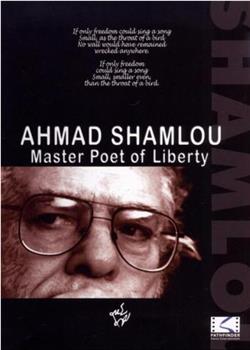 Ahmad Shamlou: Master Poet of Liberty在线观看和下载