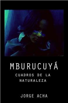 Mbucuruyá, cuadros de la naturaleza在线观看和下载