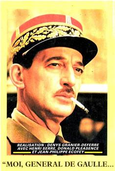 Moi, général de Gaulle在线观看和下载