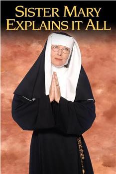 Sister Mary Explains It All在线观看和下载