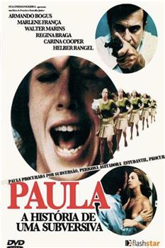 Paula - A História de uma Subversiva在线观看和下载