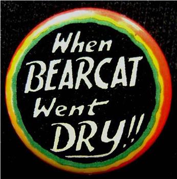 When Bearcat Went Dry在线观看和下载