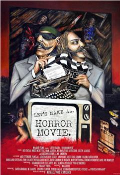 Let's Make a... Horror Movie在线观看和下载