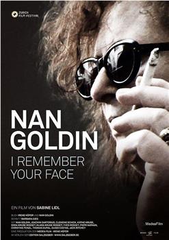 Nan Goldin: I Remember Your Face在线观看和下载