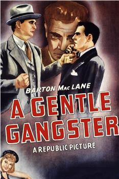 A Gentle Gangster在线观看和下载