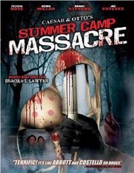 Caesar and Otto's Summer Camp Massacre在线观看和下载