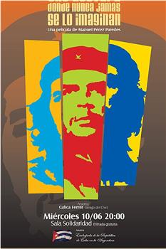 Che Guevara donde nunca jamás se lo imaginan在线观看和下载