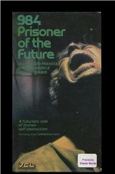 984: Prisoner of the Future在线观看和下载