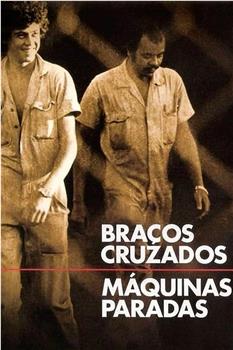 Braços Cruzados - Máquinas Paradas在线观看和下载