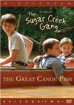 Sugar Creek Gang: Great Canoe Fish在线观看和下载
