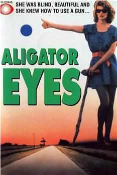 Alligator Eyes在线观看和下载