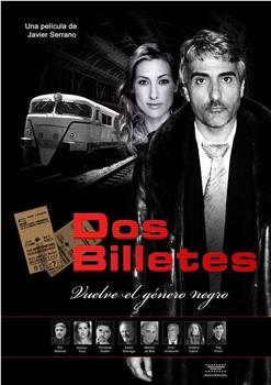 Dos billetes在线观看和下载
