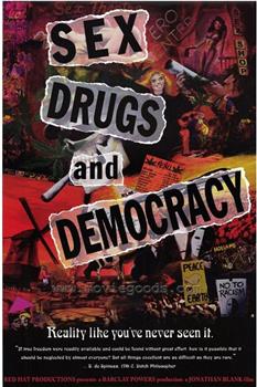 sex, drugs & democracy在线观看和下载