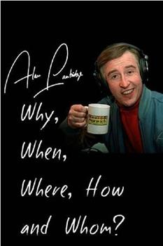 Alan Partridge: Why, When, Where, How and Whom?在线观看和下载