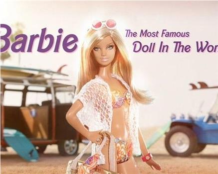 芭比：世界上最有名的娃娃在线观看和下载