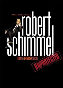 Robert Schimmel Unprotected在线观看和下载