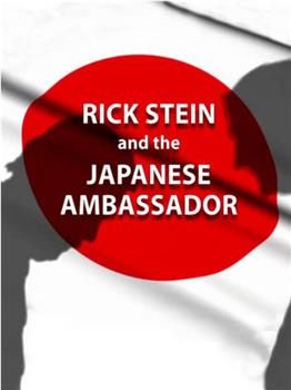 里克·斯坦和日本大使在线观看和下载