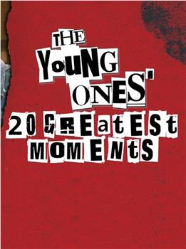 The Young Ones' 20 Greatest Moments Season 1在线观看和下载