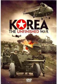 Korea: The Unfinished War在线观看和下载