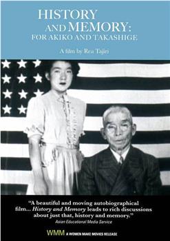 History and Memory: For Akiko and Takashige在线观看和下载