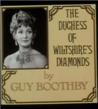 威尔特公爵夫人的钻石在线观看和下载