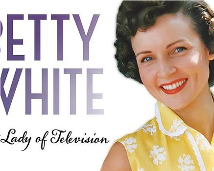 Betty White: First Lady of Television在线观看和下载