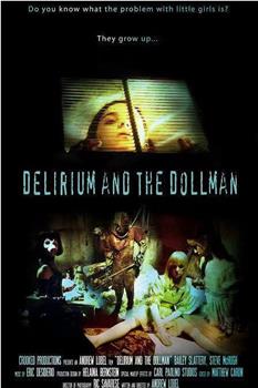 Delirium and the Dollman在线观看和下载