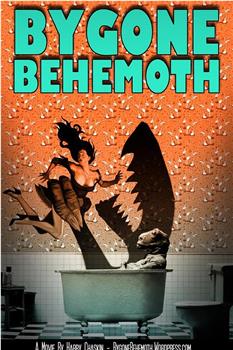 Bygone Behemoth在线观看和下载