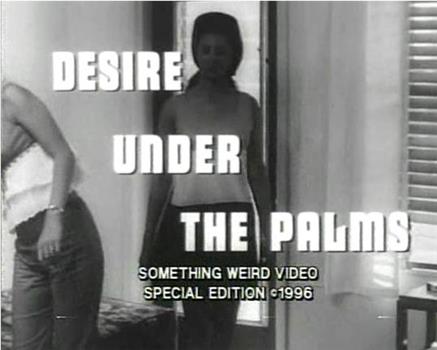 Desire Under the Palms在线观看和下载