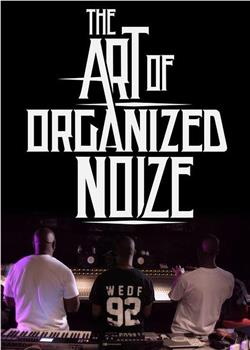 The Art of Organized Noize在线观看和下载