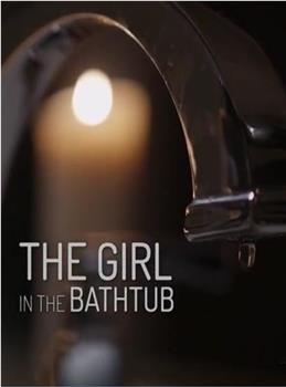 The Girl in the Bathtub在线观看和下载