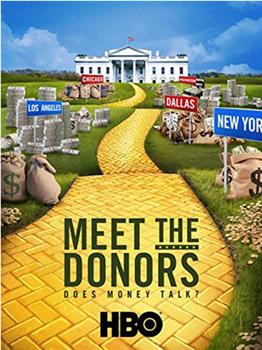 Meet the Donors: Does Money Talk?在线观看和下载
