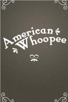 American Whoopee在线观看和下载
