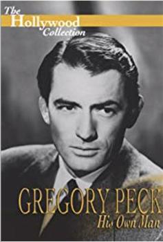 Gregory Peck: His Own Man在线观看和下载