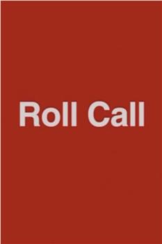 Roll Call在线观看和下载