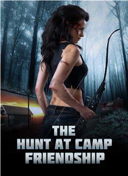 The Hunt at Camp Friendship在线观看和下载