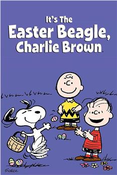 It's the Easter Beagle, Charlie Brown在线观看和下载