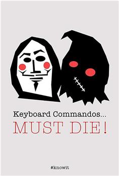 Keyboard Commandos Must Die在线观看和下载