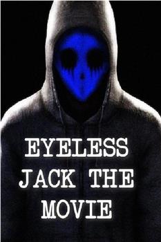 Eyeless Jack the Movie在线观看和下载