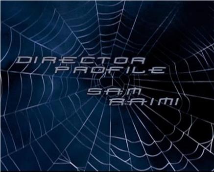 《蜘蛛侠》导演档案：山姆·雷米在线观看和下载