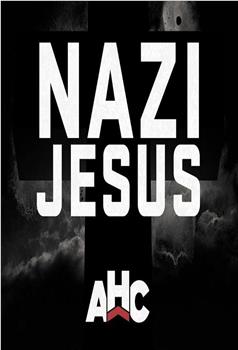 超自然纳粹：纳粹耶稣在线观看和下载