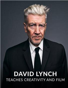 Masterclass - David Lynch Teaches Creativity and Film在线观看和下载