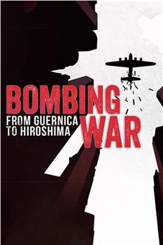 轰炸战：从格尔尼卡到广岛 第一季在线观看和下载