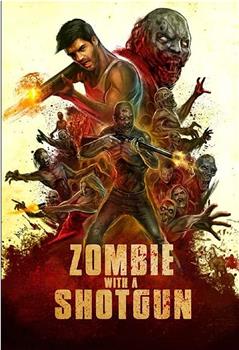Zombie with a Shotgun在线观看和下载