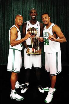 NBA 2007-2008赛季 波士顿凯尔特人夺冠纪录片在线观看和下载