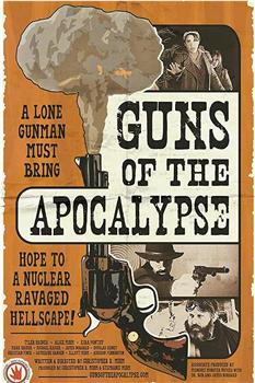Guns of the Apocalypse在线观看和下载